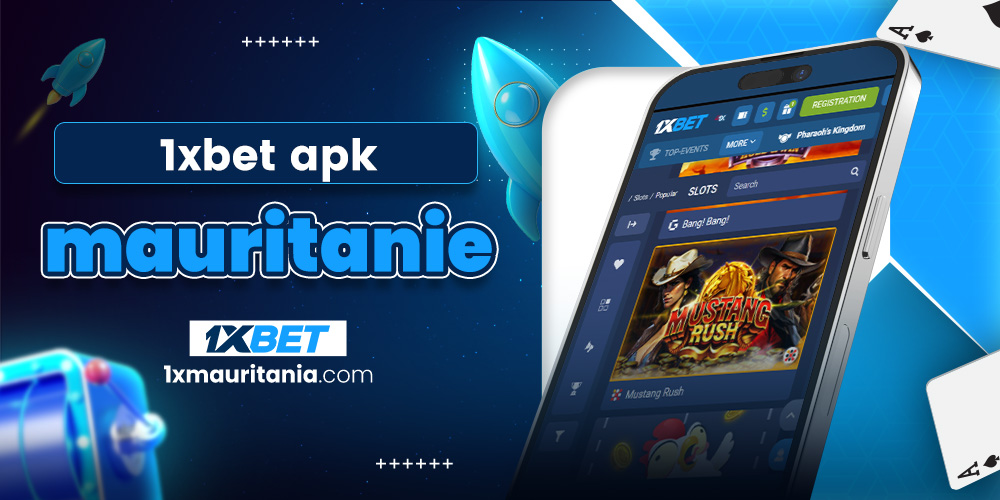 1xbet apk mauritanie